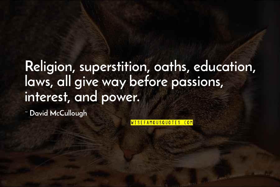 Courbets Desperate Quotes By David McCullough: Religion, superstition, oaths, education, laws, all give way