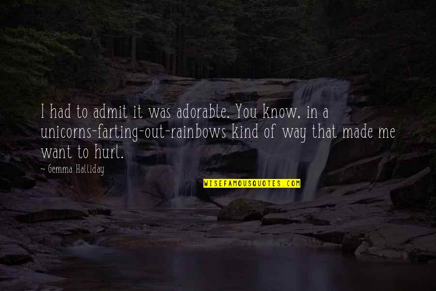 Courir Vervoegen Quotes By Gemma Halliday: I had to admit it was adorable. You Courir Vervoegen Quotes By Gemma Halliday: I had to admit it was adorable. You