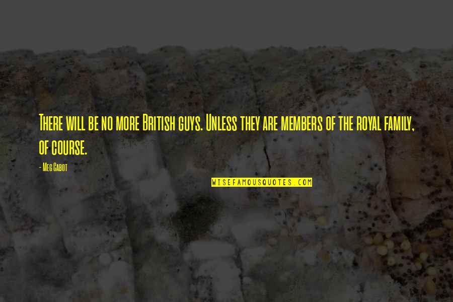 Course Of Love Quotes By Meg Cabot: There will be no more British guys. Unless Course Of Love Quotes By Meg Cabot: There will be no more British guys. Unless