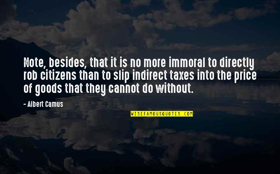 Coursier Emploi Quotes By Albert Camus: Note, besides, that it is no more immoral Coursier Emploi Quotes By Albert Camus: Note, besides, that it is no more immoral