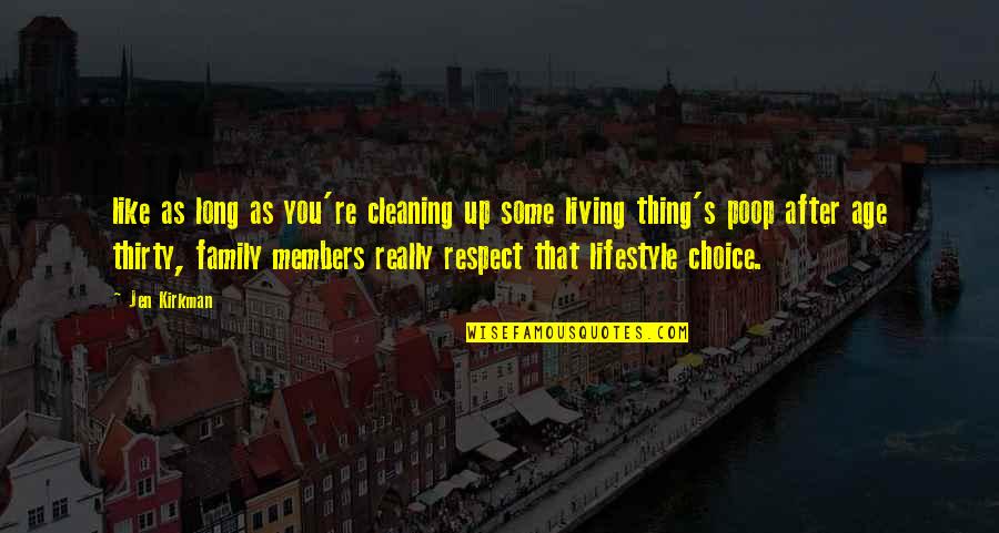 Court Jesters Quotes By Jen Kirkman: like as long as you're cleaning up some