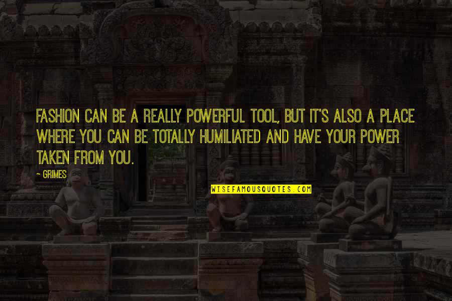 Courtesy Quote Quotes By Grimes: Fashion can be a really powerful tool, but Courtesy Quote Quotes By Grimes: Fashion can be a really powerful tool, but