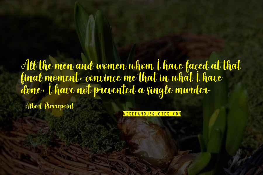 Courtet Coc Quotes By Albert Pierrepoint: All the men and women whom I have