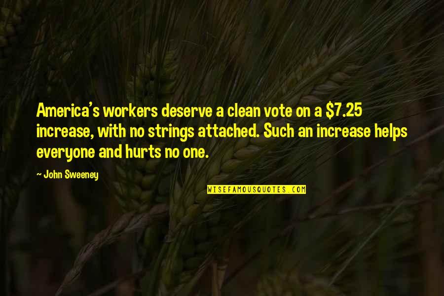 Courting Text Quotes By John Sweeney: America's workers deserve a clean vote on a