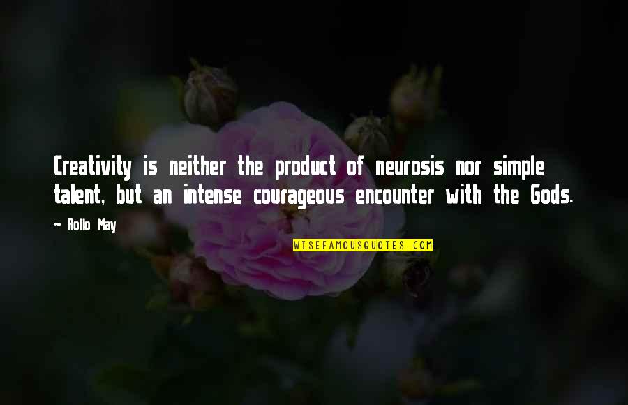 Cousins Bonding Funny Quotes By Rollo May: Creativity is neither the product of neurosis nor Cousins Bonding Funny Quotes By Rollo May: Creativity is neither the product of neurosis nor