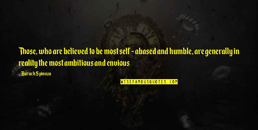 Cousins Like Sisters Quotes By Baruch Spinoza: Those, who are believed to be most self Cousins Like Sisters Quotes By Baruch Spinoza: Those, who are believed to be most self
