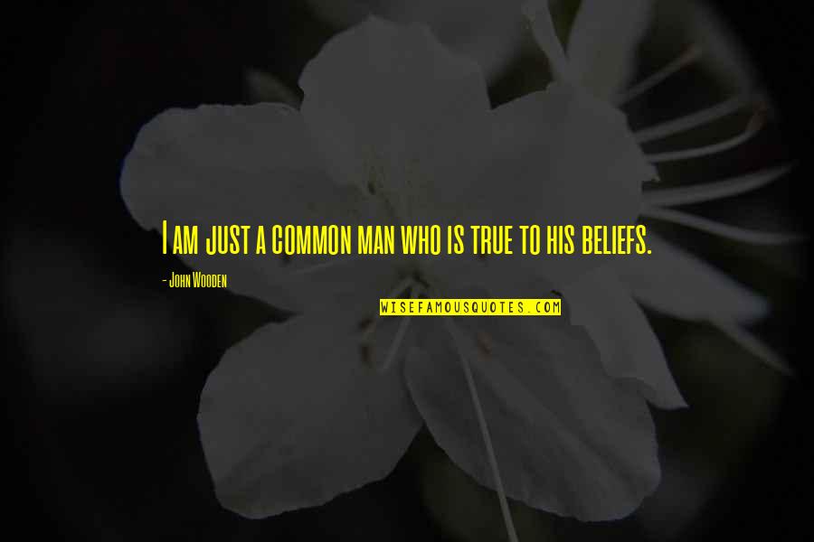 Coussons Convenience Quotes By John Wooden: I am just a common man who is Coussons Convenience Quotes By John Wooden: I am just a common man who is
