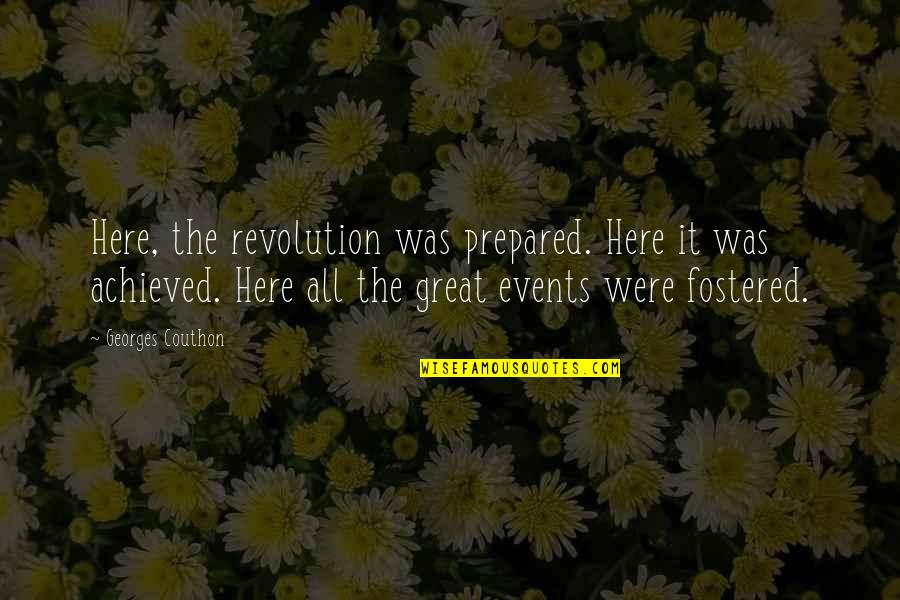 Couthon Quotes By Georges Couthon: Here, the revolution was prepared. Here it was