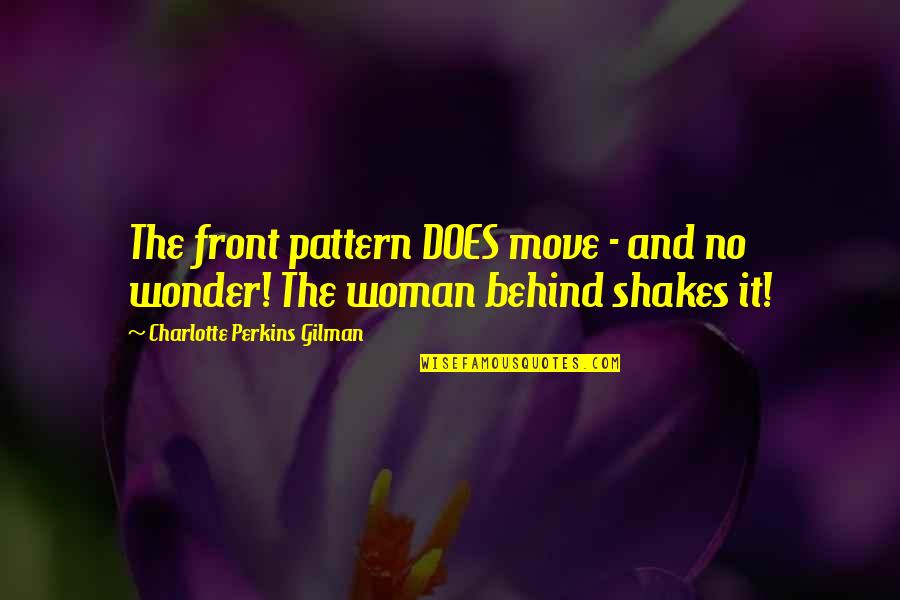 Coutures Construction Quotes By Charlotte Perkins Gilman: The front pattern DOES move - and no
