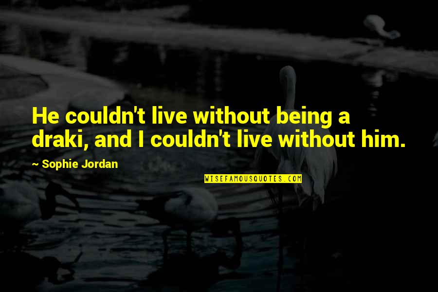 Couverture Chocolate Quotes By Sophie Jordan: He couldn't live without being a draki, and