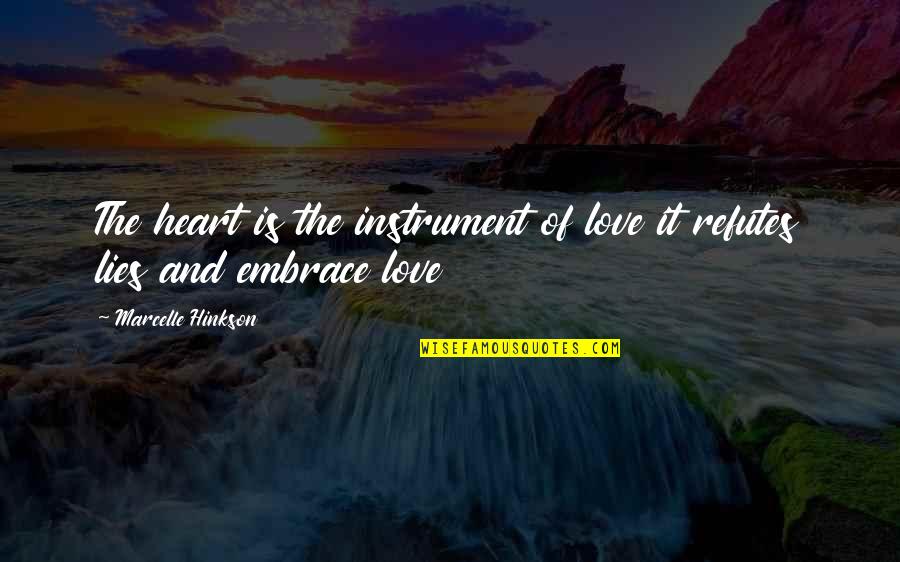 Couverture Quotes By Marcelle Hinkson: The heart is the instrument of love it