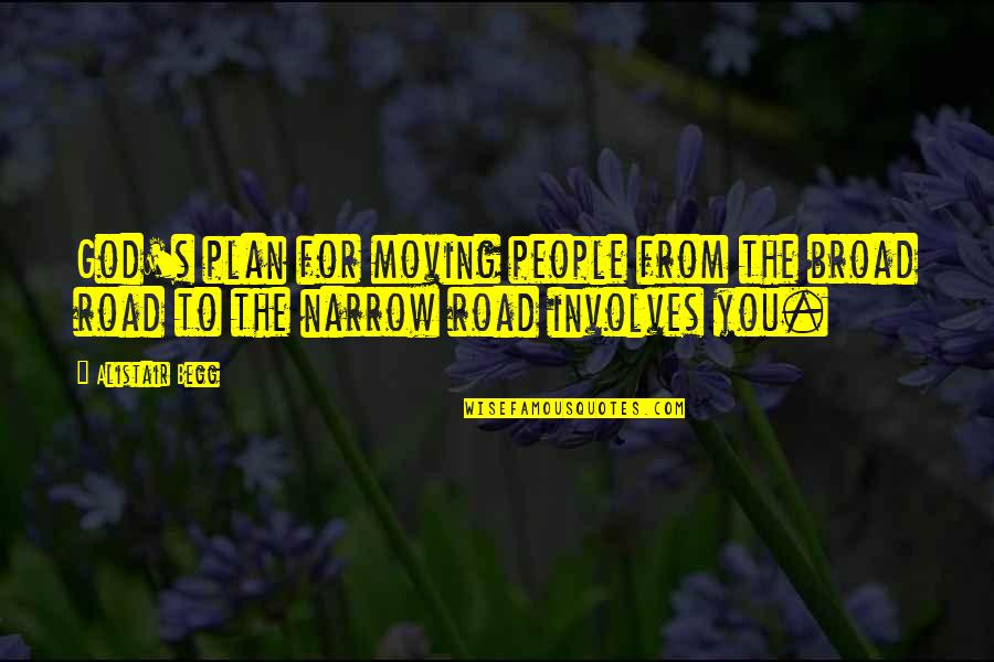 Covarrubias Corpus Quotes By Alistair Begg: God's plan for moving people from the broad