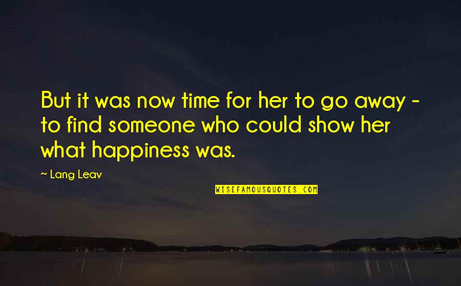 Cove Quotes By Lang Leav: But it was now time for her to Cove Quotes By Lang Leav: But it was now time for her to