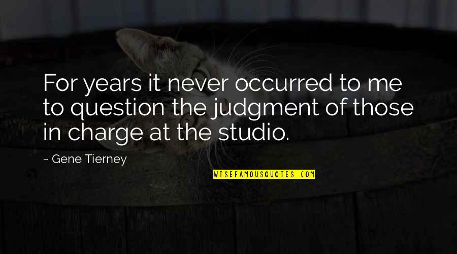 Covenant Friendship Quotes By Gene Tierney: For years it never occurred to me to Covenant Friendship Quotes By Gene Tierney: For years it never occurred to me to