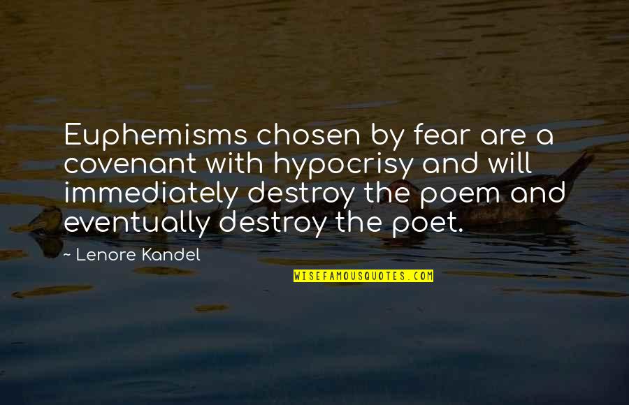 Covenant Love Quotes By Lenore Kandel: Euphemisms chosen by fear are a covenant with