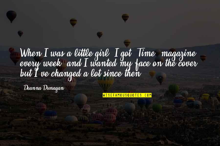 Cover Girl Quotes By Deanna Dunagan: When I was a little girl, I got