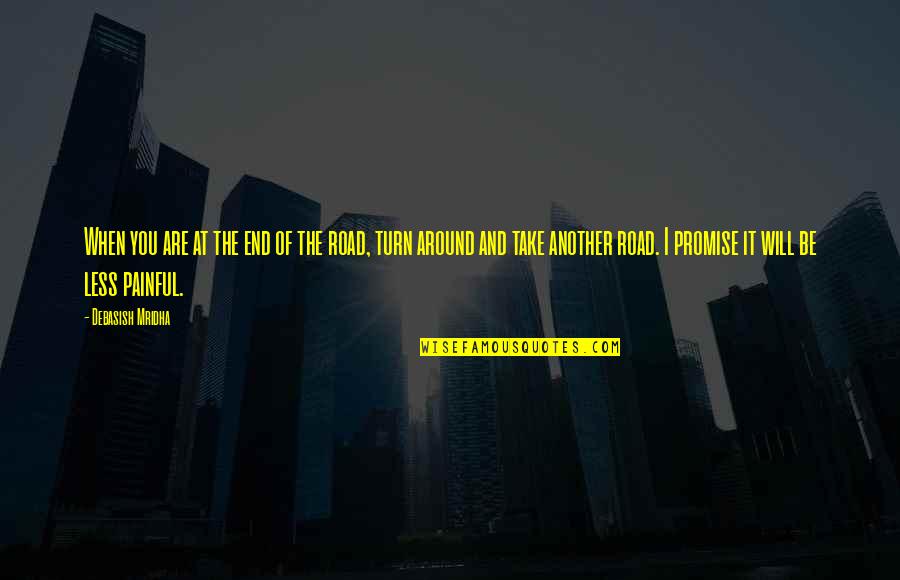 Covid 19 Expert Quotes By Debasish Mridha: When you are at the end of the