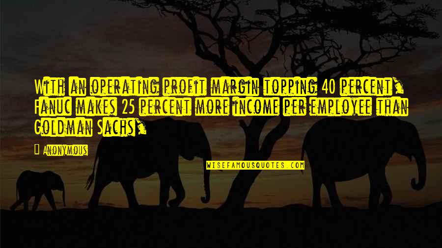 Covid Motivational Qi Quotes By Anonymous: With an operating profit margin topping 40 percent,