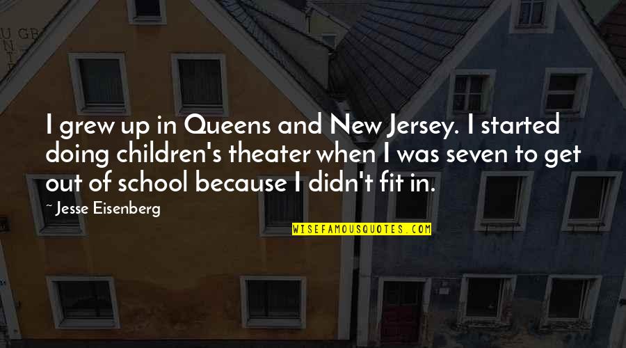 Covid Relief Inspirational Quotes By Jesse Eisenberg: I grew up in Queens and New Jersey.