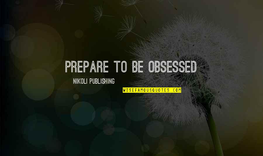 Covid World Quotes By Nikoli Publishing: Prepare to Be Obsessed