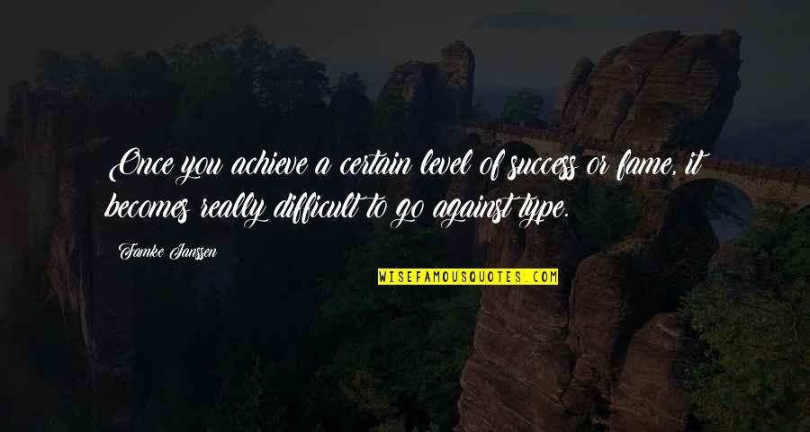 Covid19 Address Quotes By Famke Janssen: Once you achieve a certain level of success Covid19 Address Quotes By Famke Janssen: Once you achieve a certain level of success