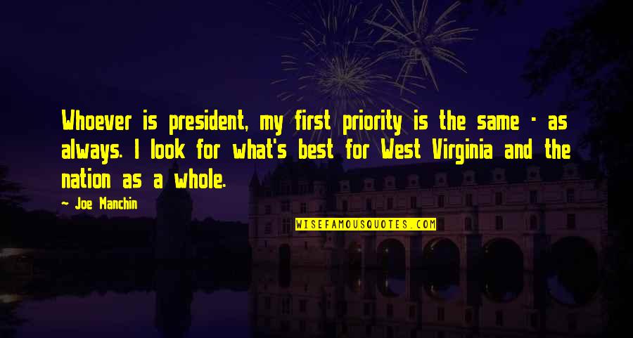 Covidiot Quotes By Joe Manchin: Whoever is president, my first priority is the