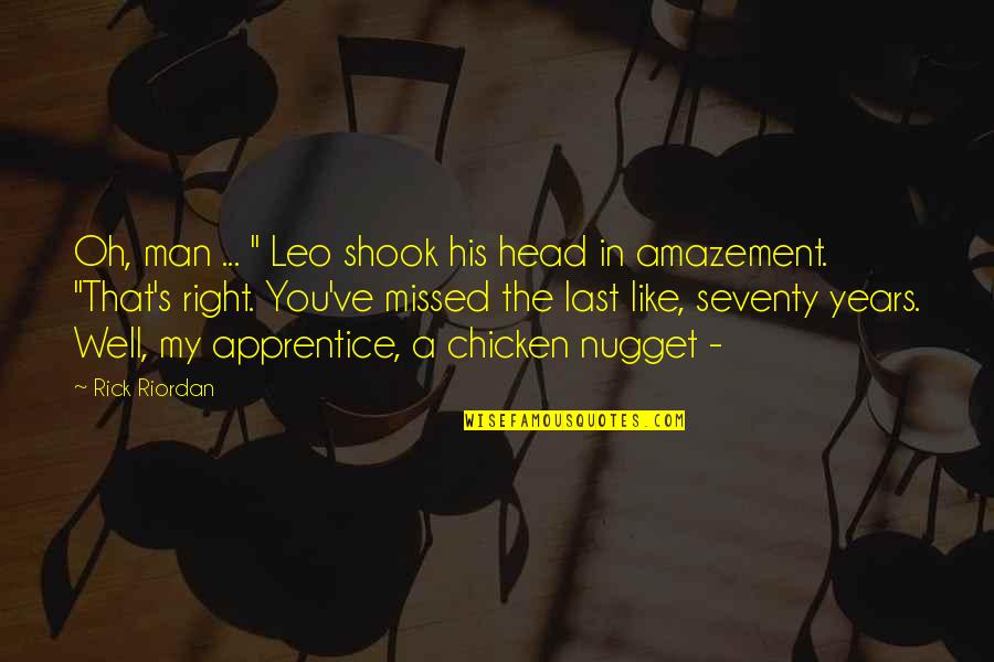 Cow And Chicken Quotes By Rick Riordan: Oh, man ... " Leo shook his head