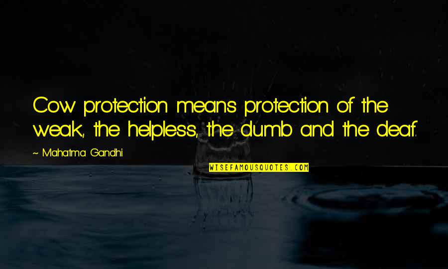 Cow Protection Quotes By Mahatma Gandhi: Cow protection means protection of the weak, the