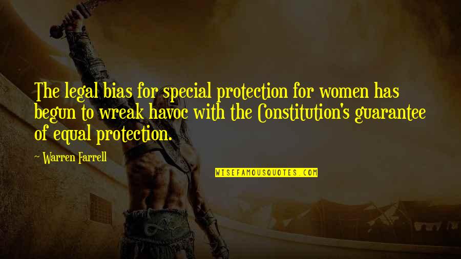 Cow Protection Quotes By Warren Farrell: The legal bias for special protection for women
