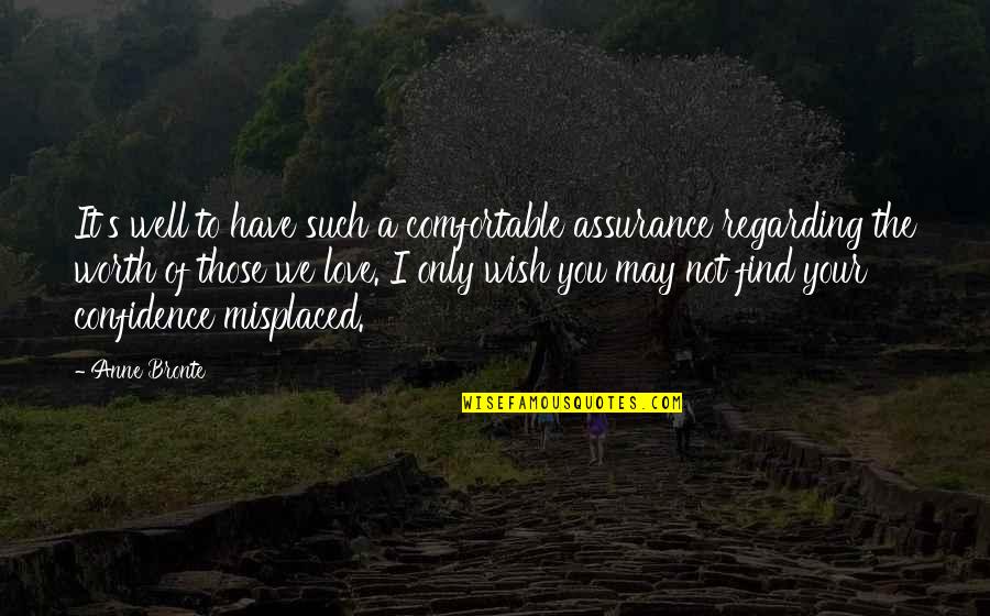 Cowardize Quotes By Anne Bronte: It's well to have such a comfortable assurance