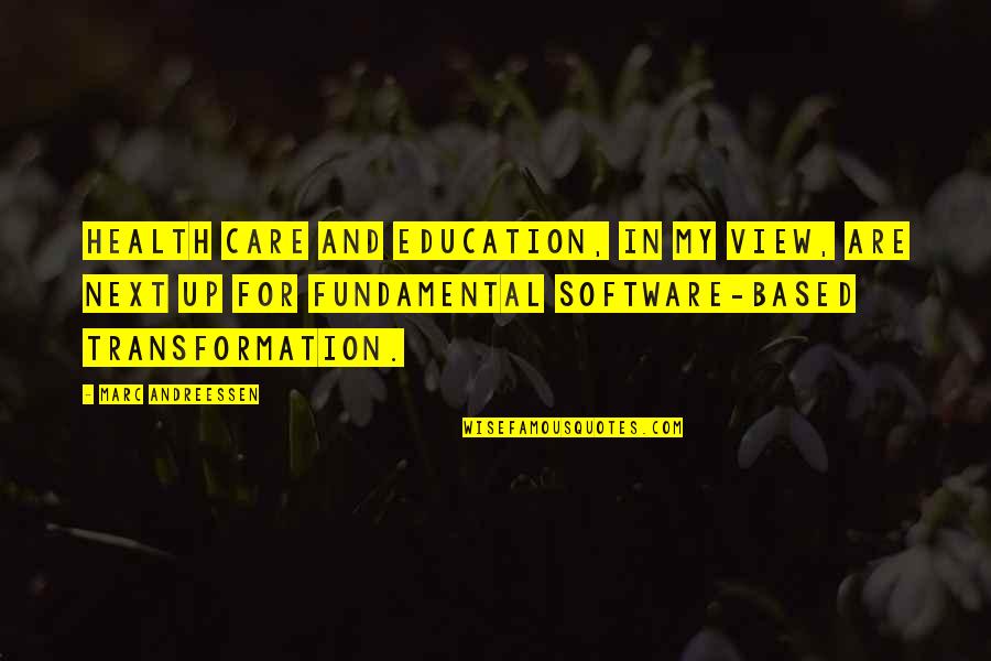 Cowardize Quotes By Marc Andreessen: Health care and education, in my view, are