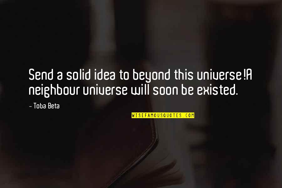 Cowardy Quotes By Toba Beta: Send a solid idea to beyond this universe!A