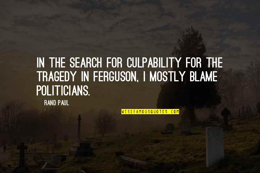 Cowboy Gunslinger Quotes By Rand Paul: In the search for culpability for the tragedy