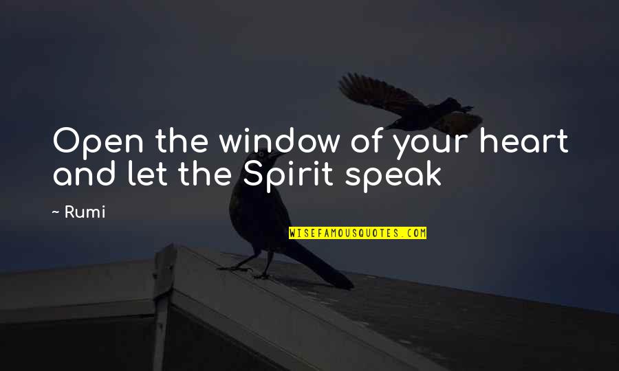 Cowboys Love Quotes By Rumi: Open the window of your heart and let