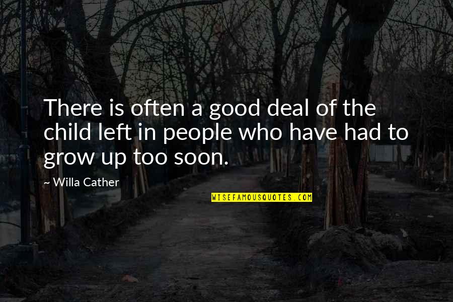 Cowda Quotes By Willa Cather: There is often a good deal of the