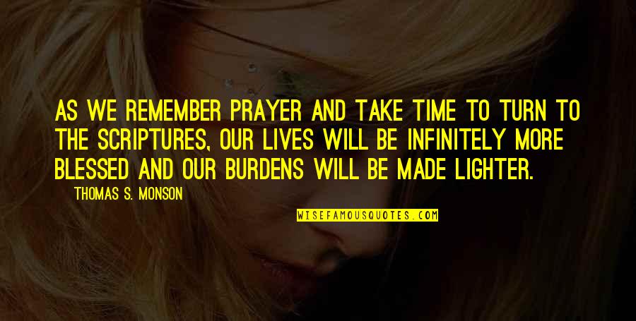 Cowhorse Bits Quotes By Thomas S. Monson: As we remember prayer and take time to Cowhorse Bits Quotes By Thomas S. Monson: As we remember prayer and take time to