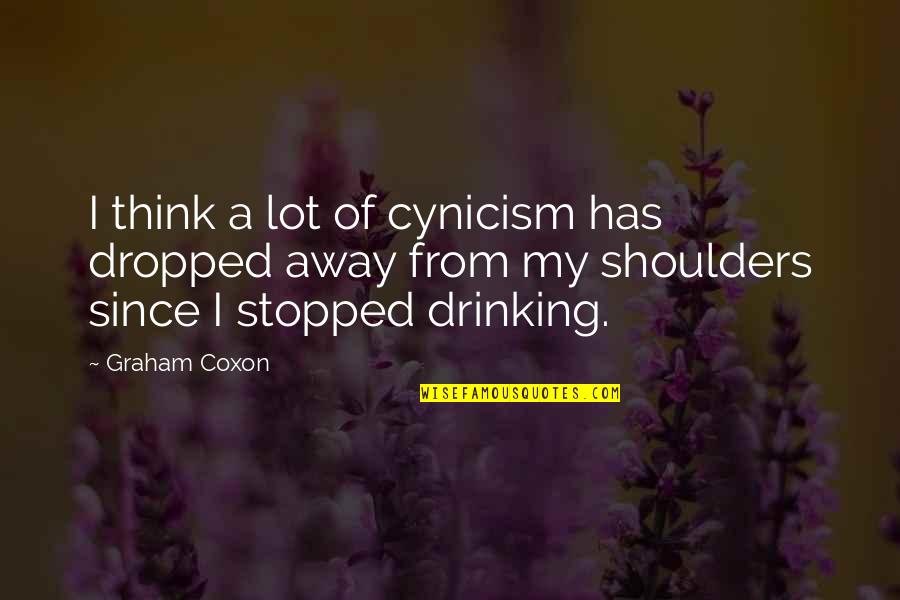 Coxon Quotes By Graham Coxon: I think a lot of cynicism has dropped