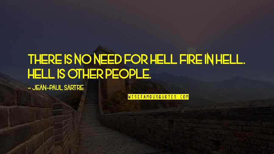 Cp Awareness Quotes By Jean-Paul Sartre: There is no need for hell fire in Cp Awareness Quotes By Jean-Paul Sartre: There is no need for hell fire in