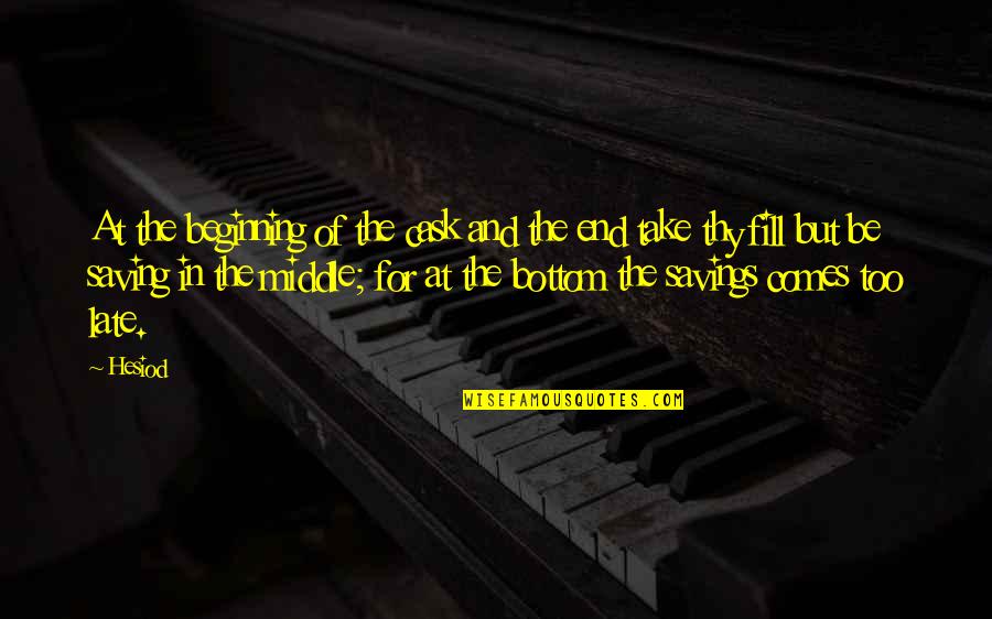Cpr Office Episode Quotes By Hesiod: At the beginning of the cask and the Cpr Office Episode Quotes By Hesiod: At the beginning of the cask and the