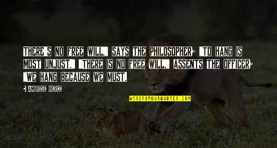 Cr Puscule Synonyme Quotes By Ambrose Bierce: There's no free will," says the philosopher; "To Cr Puscule Synonyme Quotes By Ambrose Bierce: There's no free will," says the philosopher; "To