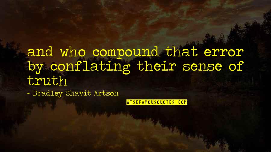 Cra Ao De Galinhas De Ra A Quotes By Bradley Shavit Artson: and who compound that error by conflating their Cra Ao De Galinhas De Ra A Quotes By Bradley Shavit Artson: and who compound that error by conflating their