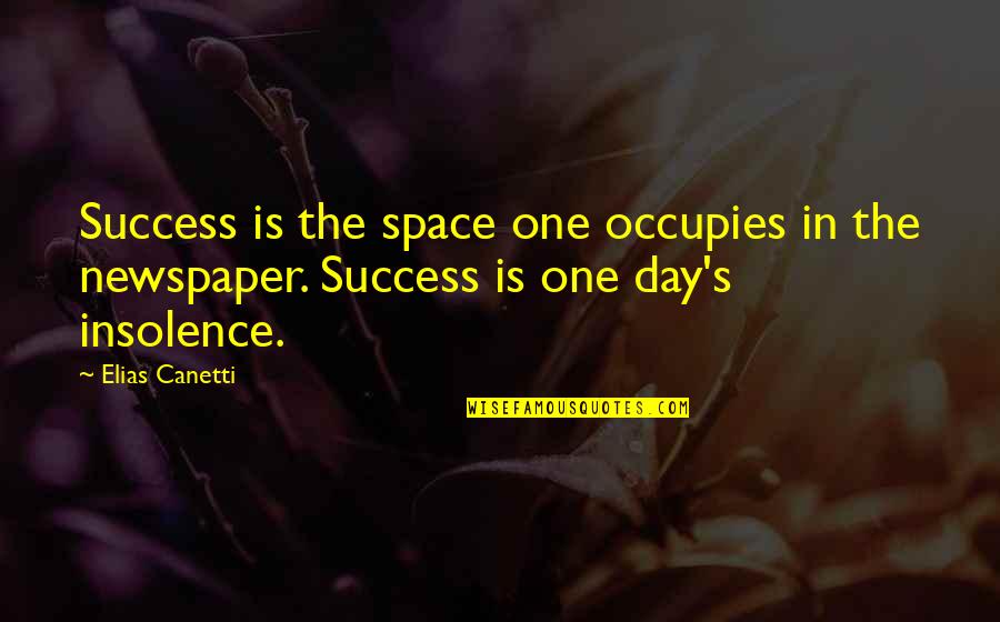 Crabby Birthday Quotes By Elias Canetti: Success is the space one occupies in the