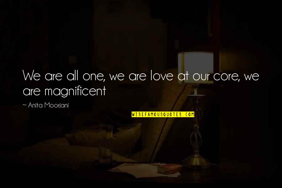 Crabul Quotes By Anita Moorjani: We are all one, we are love at