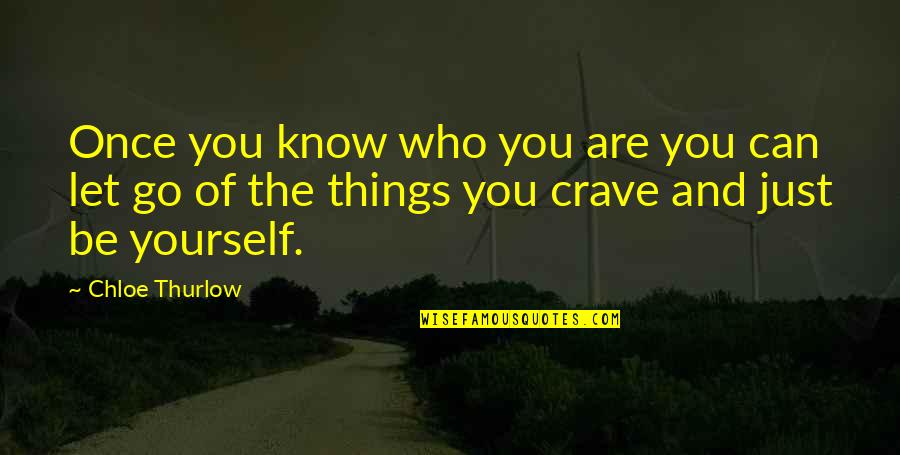 Crabwalk Gunter Grass Quotes By Chloe Thurlow: Once you know who you are you can Crabwalk Gunter Grass Quotes By Chloe Thurlow: Once you know who you are you can