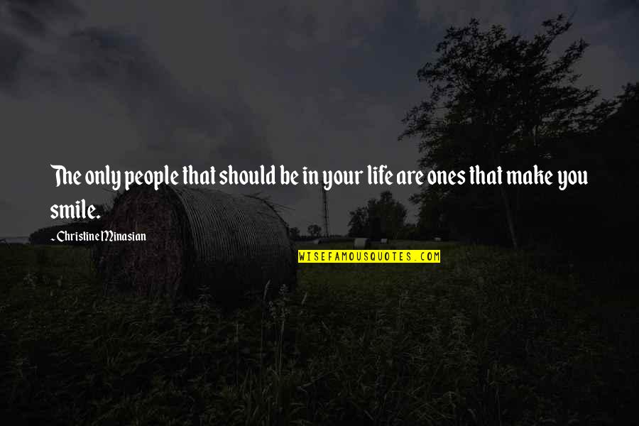 Crackhead Jokes Quotes By Christine Minasian: The only people that should be in your Crackhead Jokes Quotes By Christine Minasian: The only people that should be in your