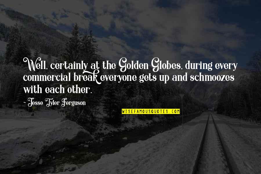 Cracking Jokes Quotes By Jesse Tyler Ferguson: Well, certainly at the Golden Globes, during every