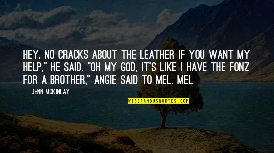 Cracks Quotes By Jenn McKinlay: Hey, no cracks about the leather if you