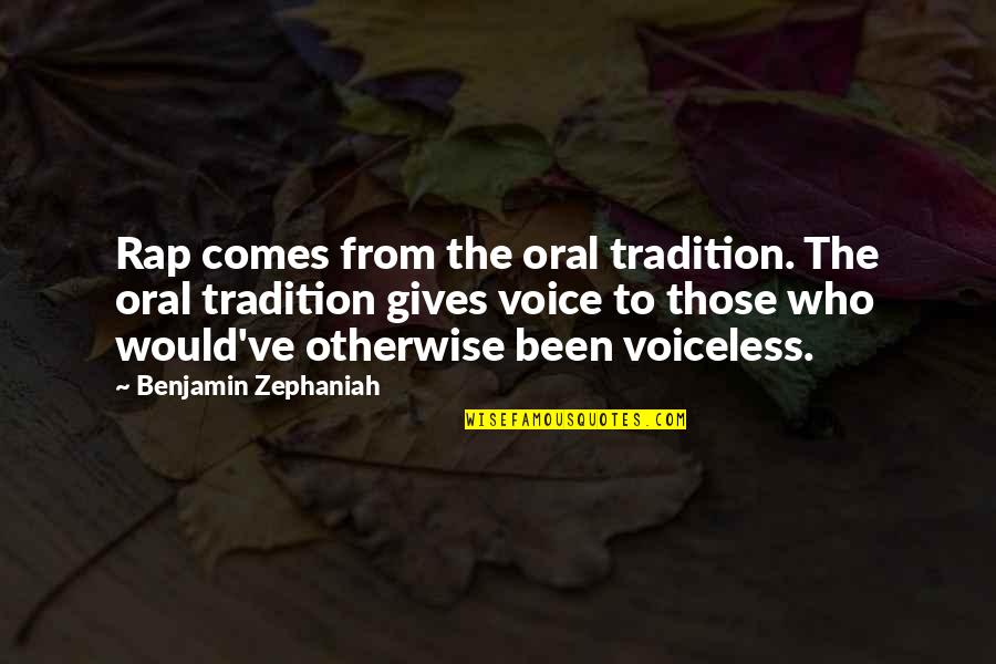 Cradle Function Quotes By Benjamin Zephaniah: Rap comes from the oral tradition. The oral