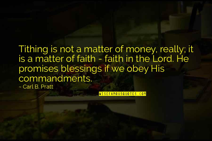 Craftstar Travelstar Quotes By Carl B. Pratt: Tithing is not a matter of money, really;