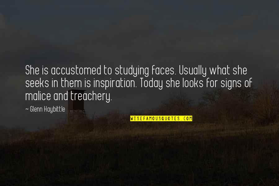 Craic Quotes By Glenn Haybittle: She is accustomed to studying faces. Usually what